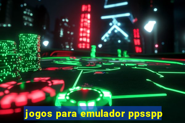 jogos para emulador ppsspp